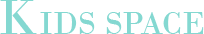 KIDS SPACE
